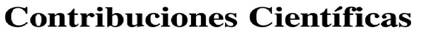 CONTRIBUCIONES CIENT�FICAS G�A